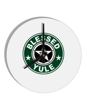 Blessed Yule Emblem 10 InchRound Wall Clock  by TooLoud